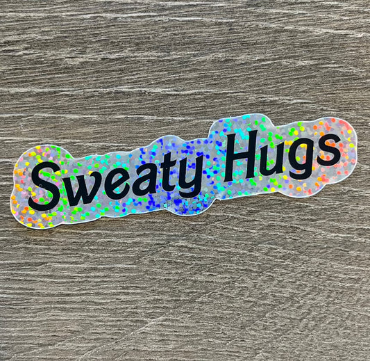 Sweaty Hugs Glitter Sticker
